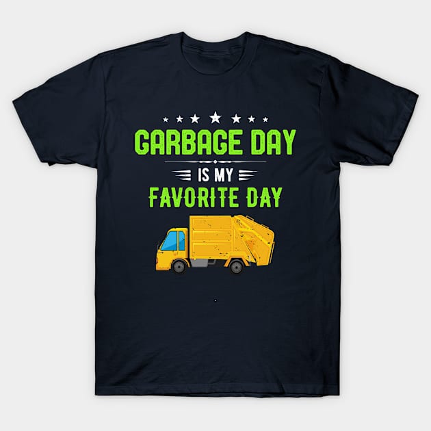 Garbage day is My Favorite Day Kids Gift Garbage Truck Sanitation worker gifts T-Shirt by kaza191